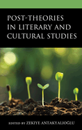 Post-Theories in Literary and Cultural Studies