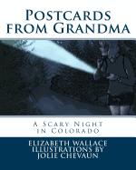 Postcards from Grandma: A Scary Night in Colorado