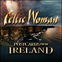 Postcards from Ireland - Celtic Woman
