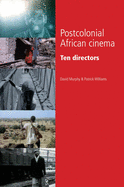 Postcolonial African Cinema: Ten Directors
