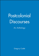 Postcolonial Discourses: An Anthology