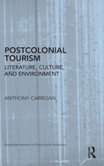 Postcolonial Tourism: Literature, Culture, and Environment