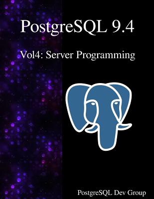 PostgreSQL 9.4 Vol4: Server Programming - Group, Postgresql Development