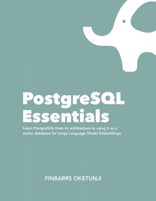 PostgreSQL Essentials - Oketunji, Finbarrs