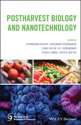 Postharvest Biology and Nanotechnology - Paliyath, Gopinadhan (Editor), and Subramanian, Jayasankar (Editor), and Lim, Loong-Tak (Editor)