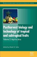Postharvest Biology and Technology of Tropical and Subtropical Fruits: A?ai to Citrus
