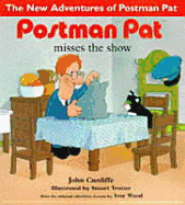 Postman Pat Misses the Show - Cunliffe, John