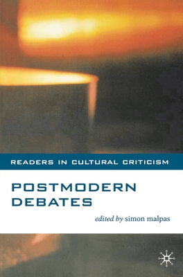 Postmodern Debates - Malpas, Simon