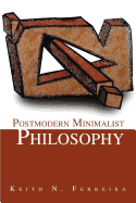 Postmodern Minimalist Philosophy