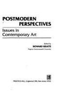 Postmodern Perspectives: Issues in Contemporary Art