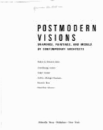 Postmodern Visions: Drawings, Paintings, and Models by Contemporary Architects - Klotz, Heinrich (Editor), and Fischer, Volker (Photographer)