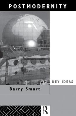 Postmodernity - Smart, Barry