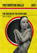 Postmortm Giallo 0003: The Sisters of the Seven Sins