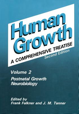 Postnatal Growth Neurobiology - Falkner, Frank (Editor), and Tanner, J.M. (Editor)