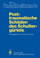 Posttraumatische Schaden Des Schultergurtels: 17. Reisensburger Workshop Zu Ehren Von M. E. Muller Und J. Rehn, 3. - 5. Marz 1983