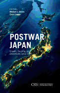 Postwar Japan: Growth, Security, and Uncertainty Since 1945