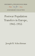 Postwar Population Transfers in Europe, 1945-1955