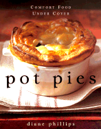 Pot Pies: Comfort Food Under Cover