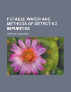 Potable Water and Methods of Detecting Impurities