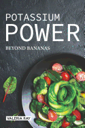 Potassium Power: Beyond Bananas