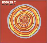 Potato Hole - Booker T. Jones