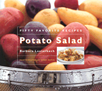 Potato Salad: Fifty Favorite Recipes - Lauterbach, Barbara, and Davis, Reed M (Photographer)