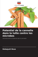 Potentiel de la cannelle dans la lutte contre les microbes