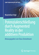 Potenzialerschlie?ung durch Augmented Reality in der additiven Produktion