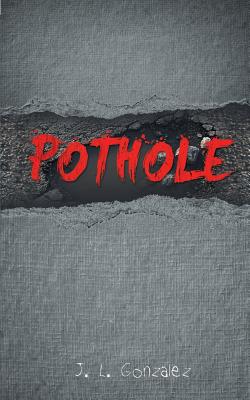 Pothole - Gonzalez, J L