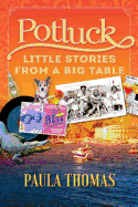 Potluck: Little Stories from a Big Table