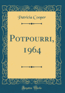 Potpourri, 1964 (Classic Reprint)