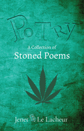 Potry: A Collection of Stoned Poems