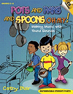 Pots and Pans and Spoons, Oh My!: Making Music with Found Sounds