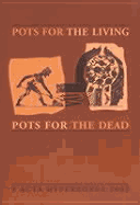 Pots for the Living: Pots for the Dead