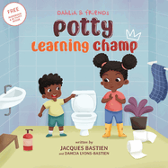 Potty Learning Champ: A Children's Story About Potty Training