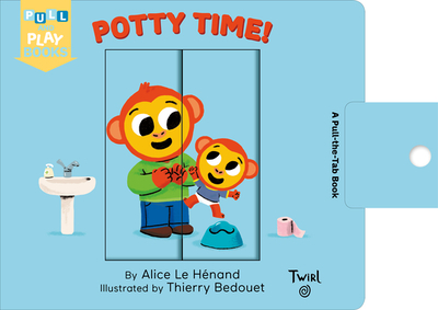 Potty Time: A Pull-The-Tab Book - Le Henand, Alice