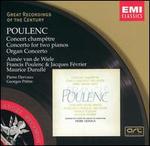 Poulenc: Concerto champêtre; Concerto for two pianos; Organ Concerto