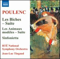 Poulenc: Les Biches - Suite; Les Animaux modles - Suite; Sinfonietta - RT National Symphony Orchestra; Jean-Luc Tingaud (conductor)