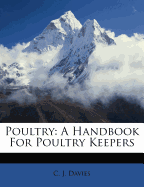 Poultry: A Handbook for Poultry Keepers