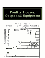 Poultry Houses, Coops and Equipment: A Book of Plans for the Chicken Raiser