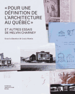 "Pour une dfinition de l'architecture au Qubec" et autres essais de Melvin Charney