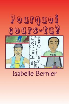 Pourquoi Cours-Tu? - Bernier, Isabelle