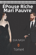 ?Pouse Riche Mari Pauvre: Une Romance Milliardaire, Tome 4