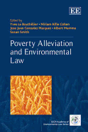 Poverty Alleviation and Environmental Law - Le Bouthillier, Yves (Editor), and Cohen, Miriam Alfie (Editor), and Gonzalez Marquez, Jose Juan (Editor)