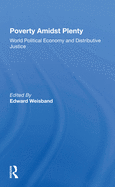 Poverty Amidst Plenty: World Political Economy and Distributive Justice