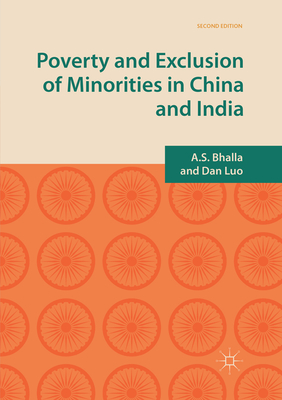 Poverty and Exclusion of Minorities in China and India - Bhalla, A.S., and Luo, Dan