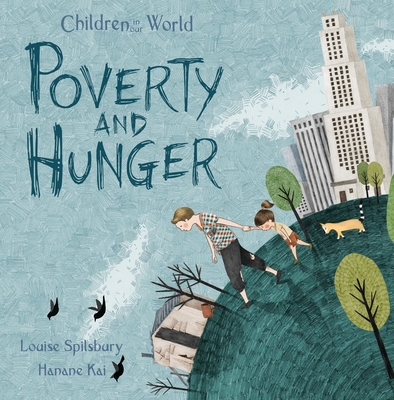 Poverty and Hunger - Spilsbury, Louise A