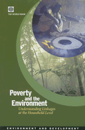 Poverty and the Environment: Understanding Linkages at the Household Level