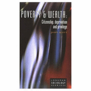 Poverty and Wealth: Citizenship, Deprivation, and Privilege