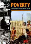 Poverty: Changing Attitudes, 1900-2000 - Garlake, Teresa